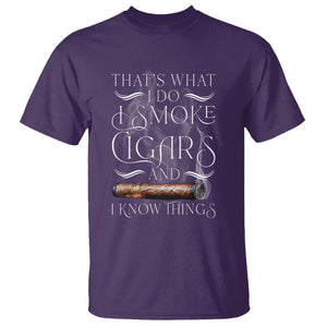 Cigar Lover T Shirt That's What I Do I Smoke Cigars And I Know Things TS09 Purple Print Your Wear