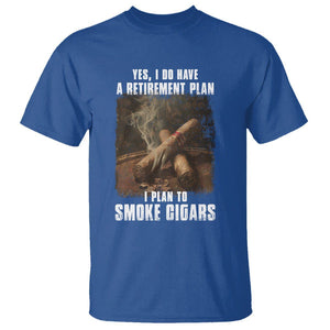 Cigar Smoker Retirement T Shirt I Plan To Smoke Cigars TS09 Royal Blue Print Your Wear