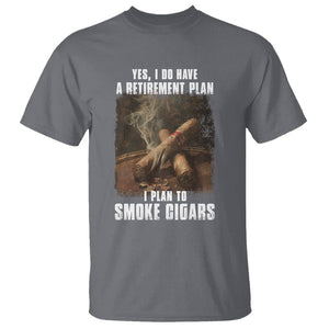 Cigar Smoker Retirement T Shirt I Plan To Smoke Cigars TS09 Charcoal Print Your Wear