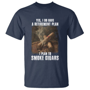 Cigar Smoker Retirement T Shirt I Plan To Smoke Cigars TS09 Navy Print Your Wear