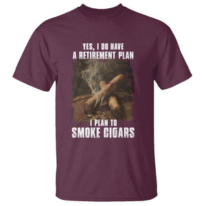 Cigar Smoker Retirement T Shirt I Plan To Smoke Cigars TS09 Maroon Print Your Wear