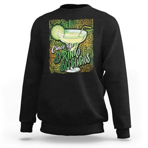 Cinco De Drinko Bitchachos Funny Mexican Party Sweatshirt TS09 Black Printyourwear