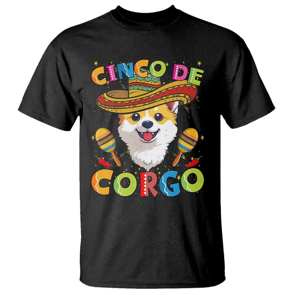 Cinco De Mayo Dog Lover T Shirt Corgo Corgi Mexican Sombrero Maracas TS09 Black Printyourwear