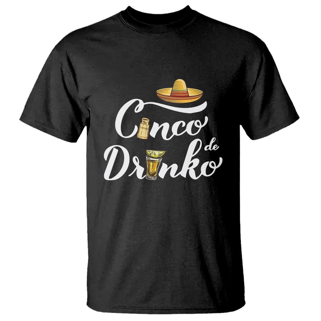 Cinco De Mayo Funny Drinking T Shirt Cinco De Drinko Men Women Tequila TS11 Black Print Your Wear