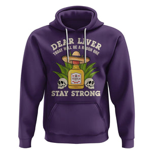 Cinco De Mayo Hoodie Dear Liver Today Will Be A Rough One Funny Drinking Mexican Party TS09 Purple Printyourwear