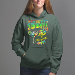 Cinco De Mayo Hoodie This Senorita Needs A Margarita Funny Drinking TS09 Dark Forest Green Printyourwear