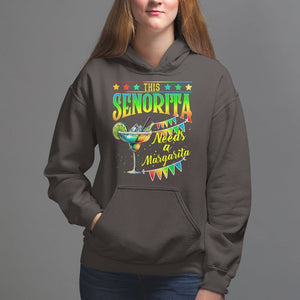 Cinco De Mayo Hoodie This Senorita Needs A Margarita Funny Drinking TS09 Dark Chocolate Printyourwear