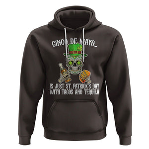 Cinco De Mayo Is Just ST. Patrick's Day With Tacos And Tequila Hoodie TS09 Dark Chocolate Printyourwear