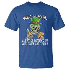 Cinco De Mayo Is Just ST. Patrick's Day With Tacos And Tequila T Shirt TS09 Royal Blue Printyourwear