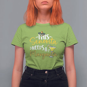 Cinco De Mayo T Shirt For Women This Senorita Needs A Margarita Funny Drinking TS09 Lime Printyourwear