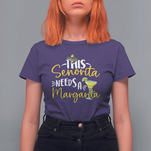 Cinco De Mayo T Shirt For Women This Senorita Needs A Margarita Funny Drinking TS09 Purple Printyourwear