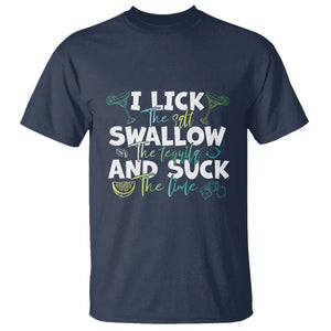 Cinco De Mayo T Shirt I Lick The Salt Swallow The Tequila TS09 Navy Printyourwear