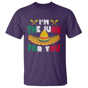 Cinco De Mayo T Shirt I'm The Juan For You Mexican Sombrero TS09 Purple Printyourwear