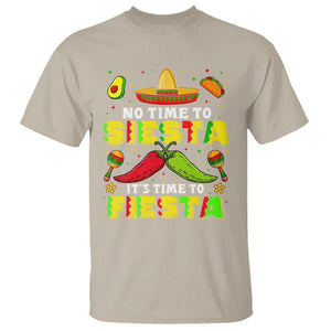 Cinco De Mayo T Shirt No Time To Siesta It's Time To Fiesta Mexican Party TS09 Sand Printyourwear