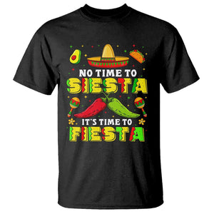 Cinco De Mayo T Shirt No Time To Siesta It's Time To Fiesta Mexican Party TS09 Black Printyourwear