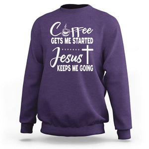 Coffee Gets Me Started Jesus Keeps Me Going Sweatshirt TS09 Purple Printyourwear