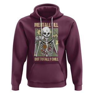 Coffee Lover Skeleton Hoodie Mentally Ill But Totally Chill Funny Drinking TS02 Maroon Printyourwear