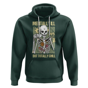 Coffee Lover Skeleton Hoodie Mentally Ill But Totally Chill Funny Drinking TS02 Dark Forest Green Printyourwear