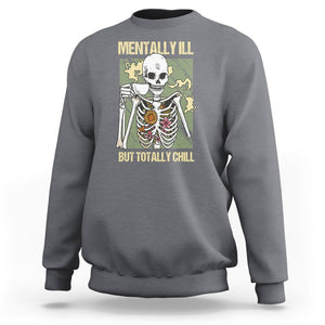 Coffee Lover Skeleton Sweatshirt Mentally Ill But Totally Chill Funny Drinking TS02 Charcoal Printyourwear