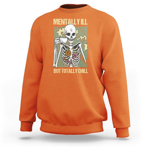 Coffee Lover Skeleton Sweatshirt Mentally Ill But Totally Chill Funny Drinking TS02 Orange Printyourwear