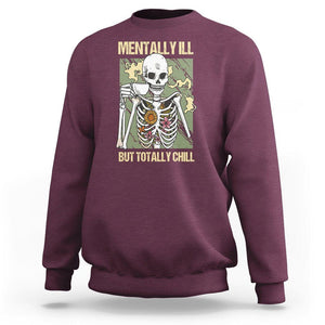 Coffee Lover Skeleton Sweatshirt Mentally Ill But Totally Chill Funny Drinking TS02 Maroon Printyourwear