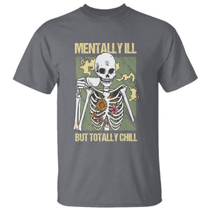 Coffee Lover Skeleton T Shirt Mentally Ill But Totally Chill Funny Drinking TS02 Charcoal Printyourwear