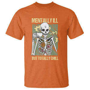 Coffee Lover Skeleton T Shirt Mentally Ill But Totally Chill Funny Drinking TS02 Orange Printyourwear