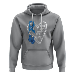 Colorectal Cancer Awareness Hoodie In Our Family Nobody Fights Alone Colon Colonscopy TS09 Sport Gray Printyourwear