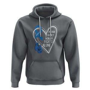 Colorectal Cancer Awareness Hoodie In Our Family Nobody Fights Alone Colon Colonscopy TS09 Charcoal Printyourwear