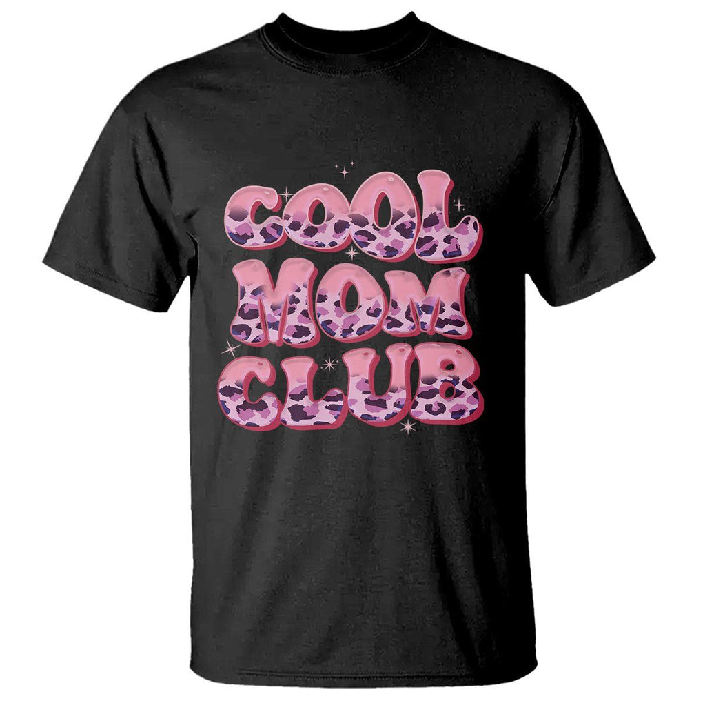 Cool Mom Club T Shirt Pink Leopard Mama Club Mother's Day TS02 Black Printyourwear