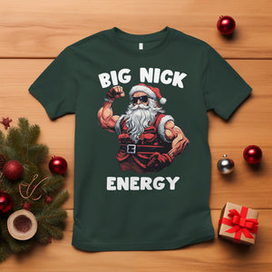 Cool Santa Claus T Shirt Big Nick Energy TS02 Dark Forest Green Printyourwear