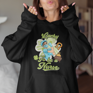 Funny Nurse St. Patricks Day Hoodie Lucky To Be A Nurse Strong Scrub Life TS02 Printyourwear