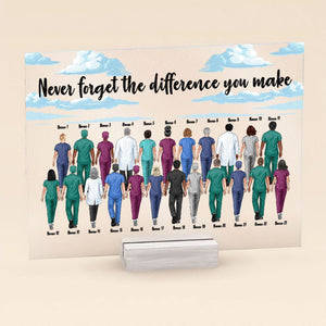 Coworker Personalized Never Forget The Difference You Make Acrylic Plaque Loving, Work Leaving, Birthday Gift For Nurses, Doctors, Hospital Workers, Colleagues, Coworker CTM Acrylic Table Sign 4" x 6 " Custom - Printyourwear