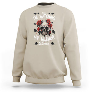 Creepy Skull Sweatshirt Shhh I'm Watching My Murder Shows TS09 Sand Printyourwear