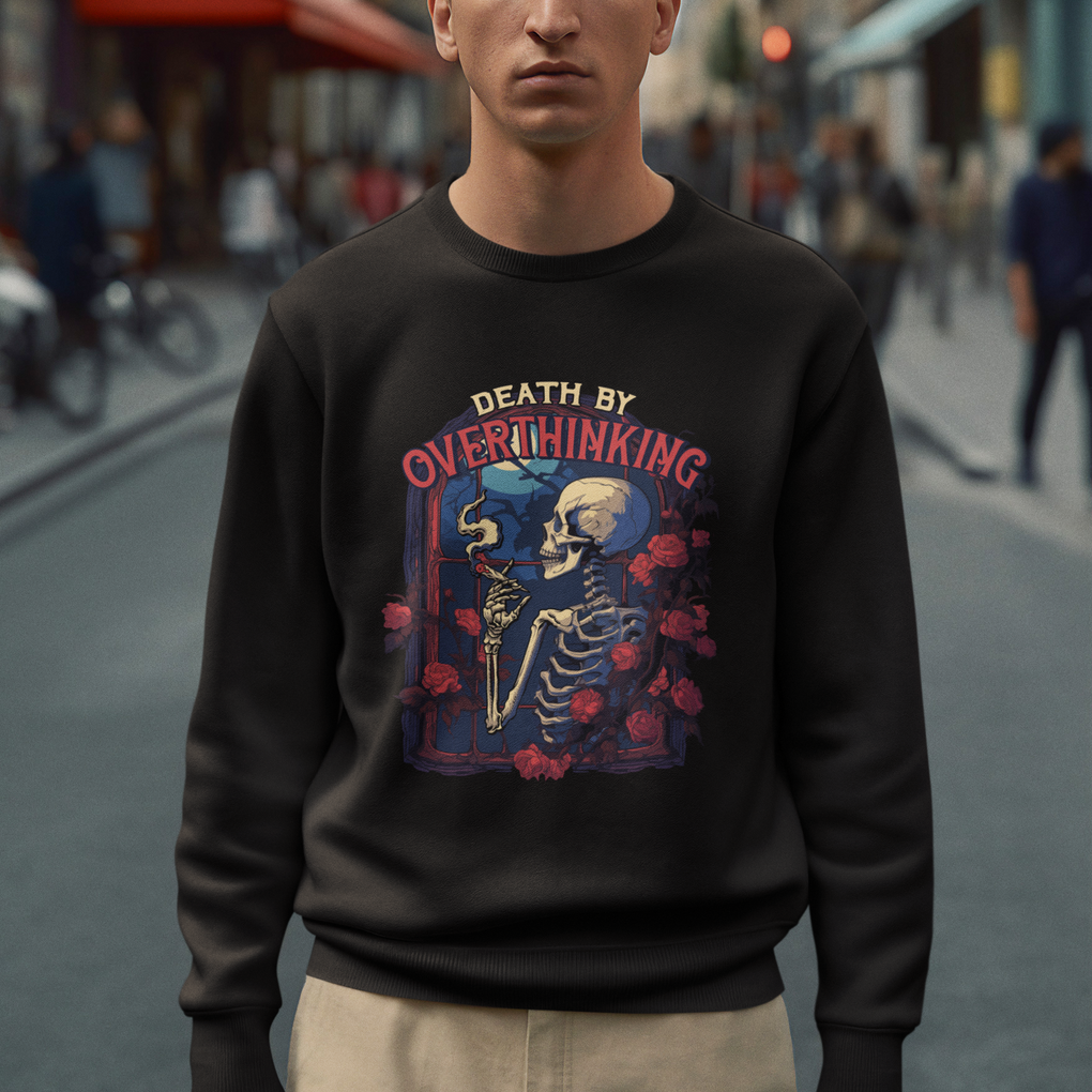 Death By Overthinking Skeleton Smoking Sweatshirt TS09 Printyourwear