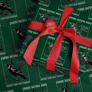 Crows Before Bros Support Your Local Murder Wrapping Paper Roll Funny Crow Lovers TS10 Green Print Your Wear