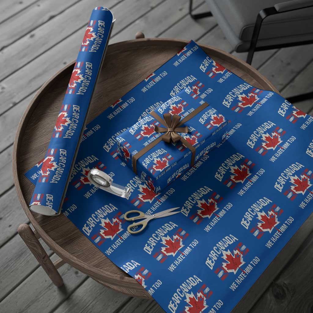 Dear Canada We Hate Him Too Wrapping Paper Roll Vintage Maple Leaf TS11 Blue Print Your Wear
