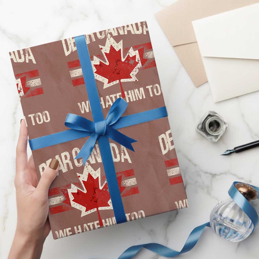Dear Canada We Hate Him Too Wrapping Paper Roll Vintage Maple Leaf TS11 Mocha Print Your Wear