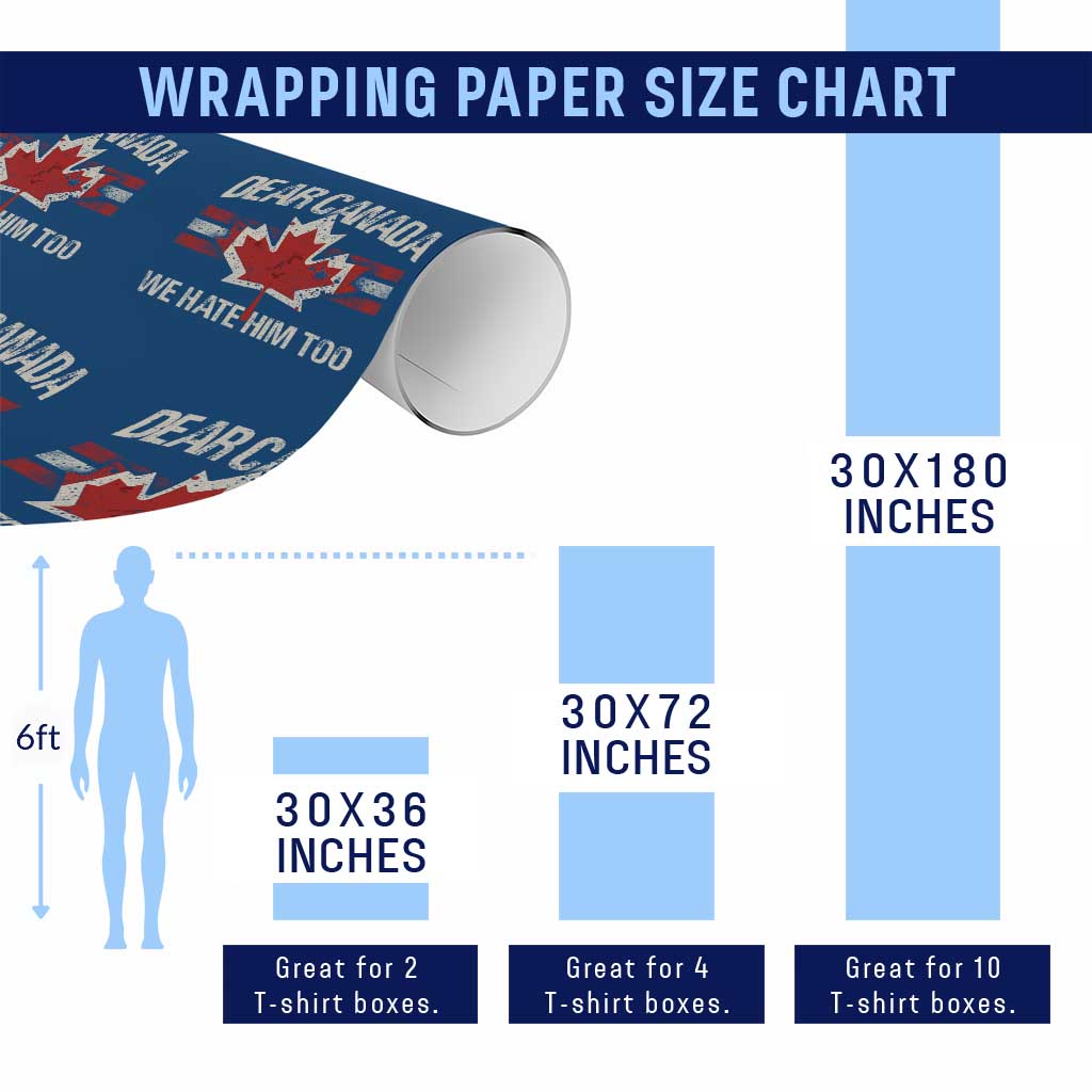 Dear Canada We Hate Him Too Wrapping Paper Roll Vintage Maple Leaf TS11 Print Your Wear