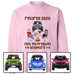 Custom Jeep Shirts, Jeep Retired Not My Problem Anymore Husband Wife Old Camping Couple Apparel CTM Custom - Printyourwear