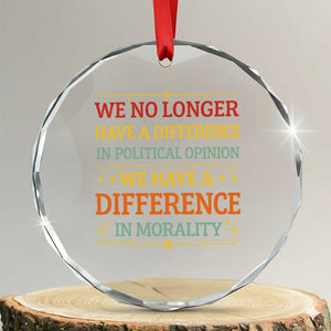Difference In Morality Crystal Glass Ornament Political Differences Protest Rally TS10 Transparent Glass 3'' Circle Print Your Wear