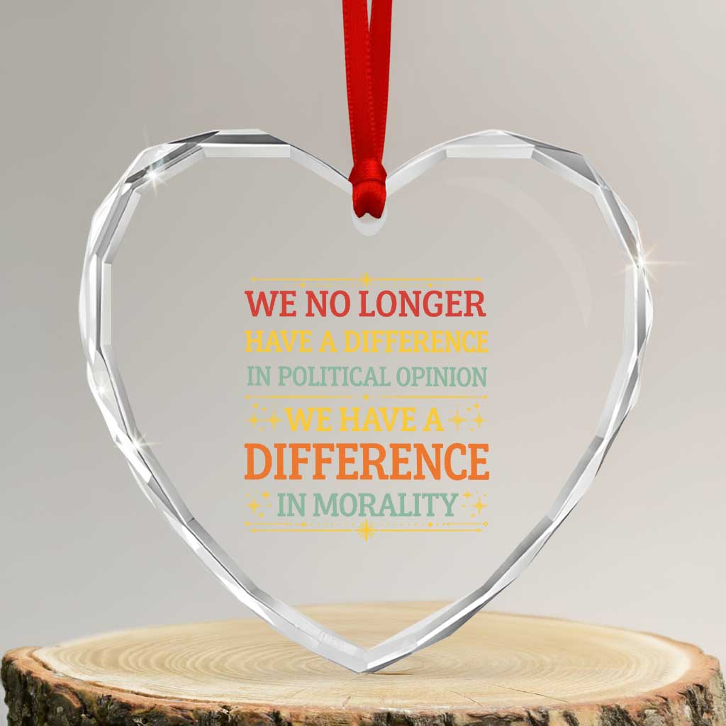 Difference In Morality Heart Crystal Glass Ornament Political Differences Protest Rally TS10 Transparent Glass 3'' Heart Print Your Wear