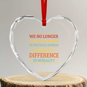 Difference In Morality Heart Crystal Glass Ornament Political Differences Protest Rally TS10 Transparent Glass 3'' Heart Print Your Wear
