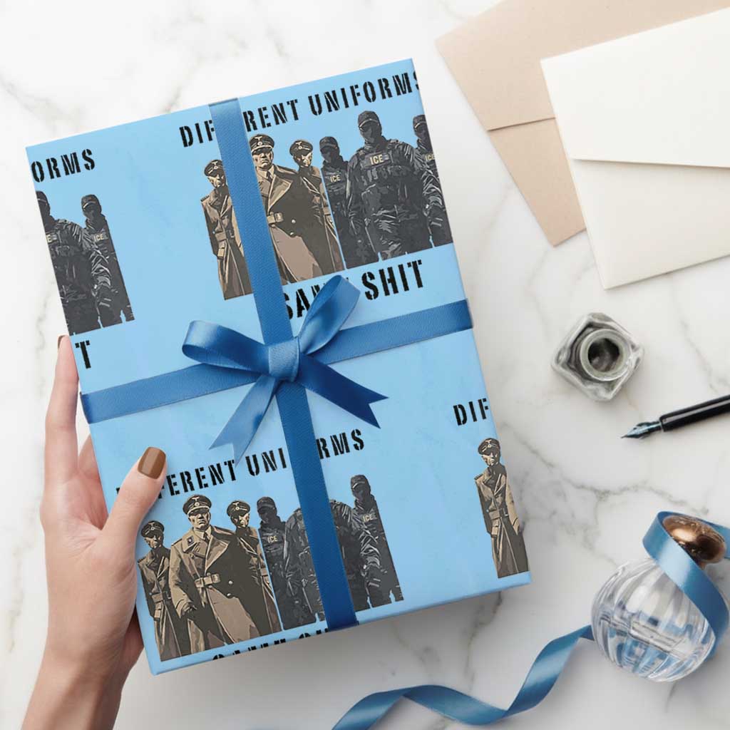 Different Uniforms Same Shit Sarcastic Wrapping Paper Roll Anti Authoritarian Fascism Protest TS02 Light Blue Print Your Wear
