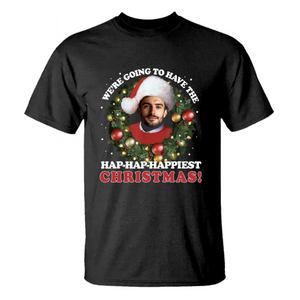 Personalized Christmas Movie Custom Photo Shirt Have The Hap Hap Happiest Xmas CTM02 T Shirt Custom - Printyourwear