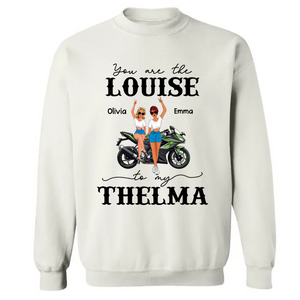 Custom Personalized Motorcycle Girls Shirt You Are The Thelma To My Louise Biker Girl CTM02 Sweater Custom - Printyourwear