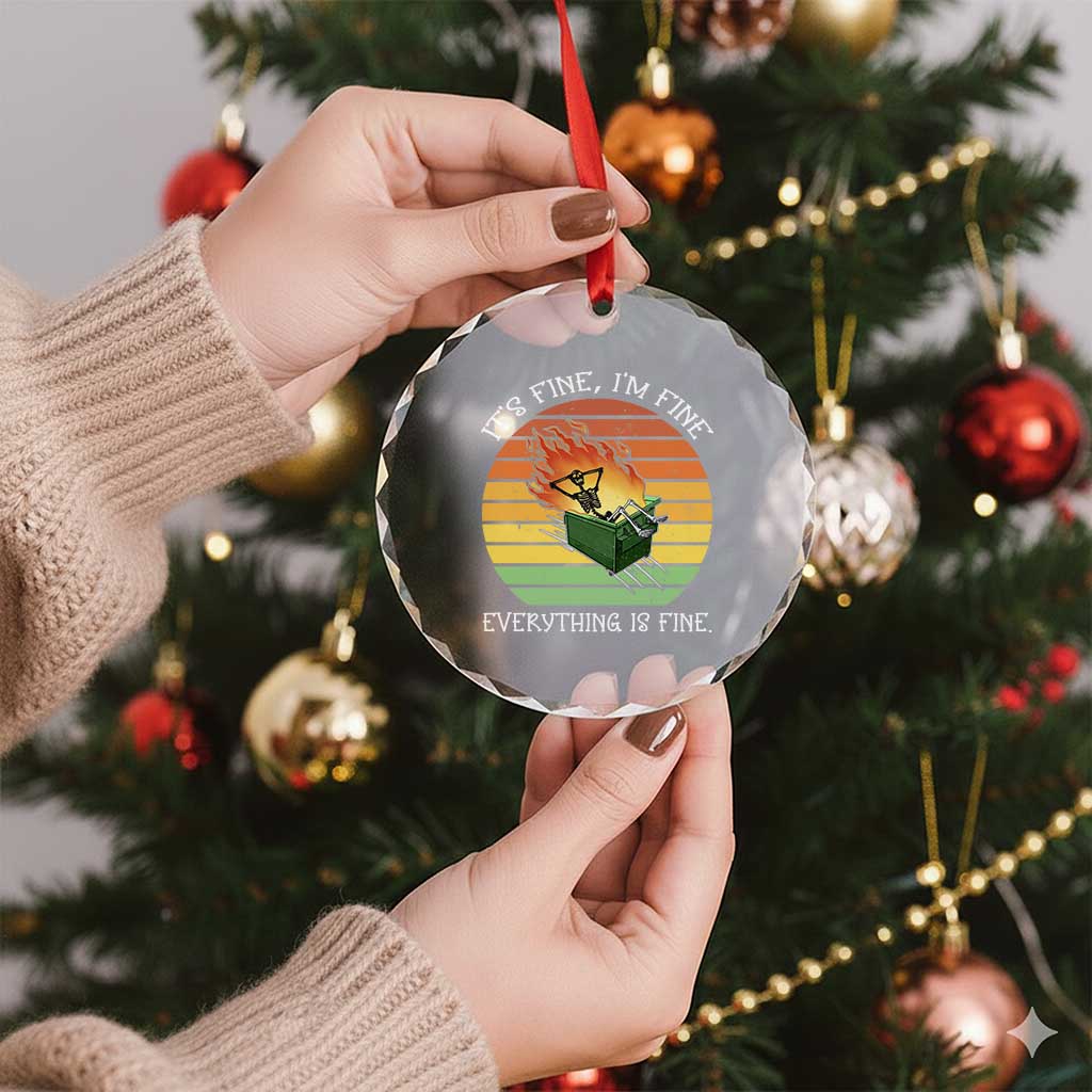 Dumpster Fire Skeleton Crystal Glass Ornament It's Fine I'm Fine Everything Is Fine TS02 Print Your Wear