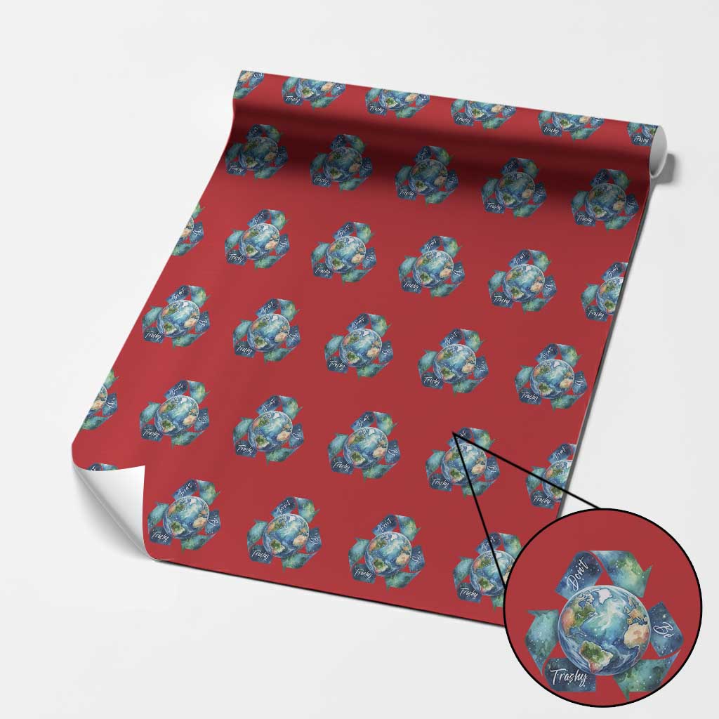 Earth Day Dont Be Trashy Wrapping Paper Roll Environmental Awareness Gift TS12 Red Print Your Wear