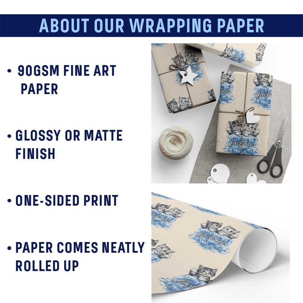 Fck Ice Wrapping Paper Roll Cute Cat Melting Ice Pro Immigrant TS11 Print Your Wear