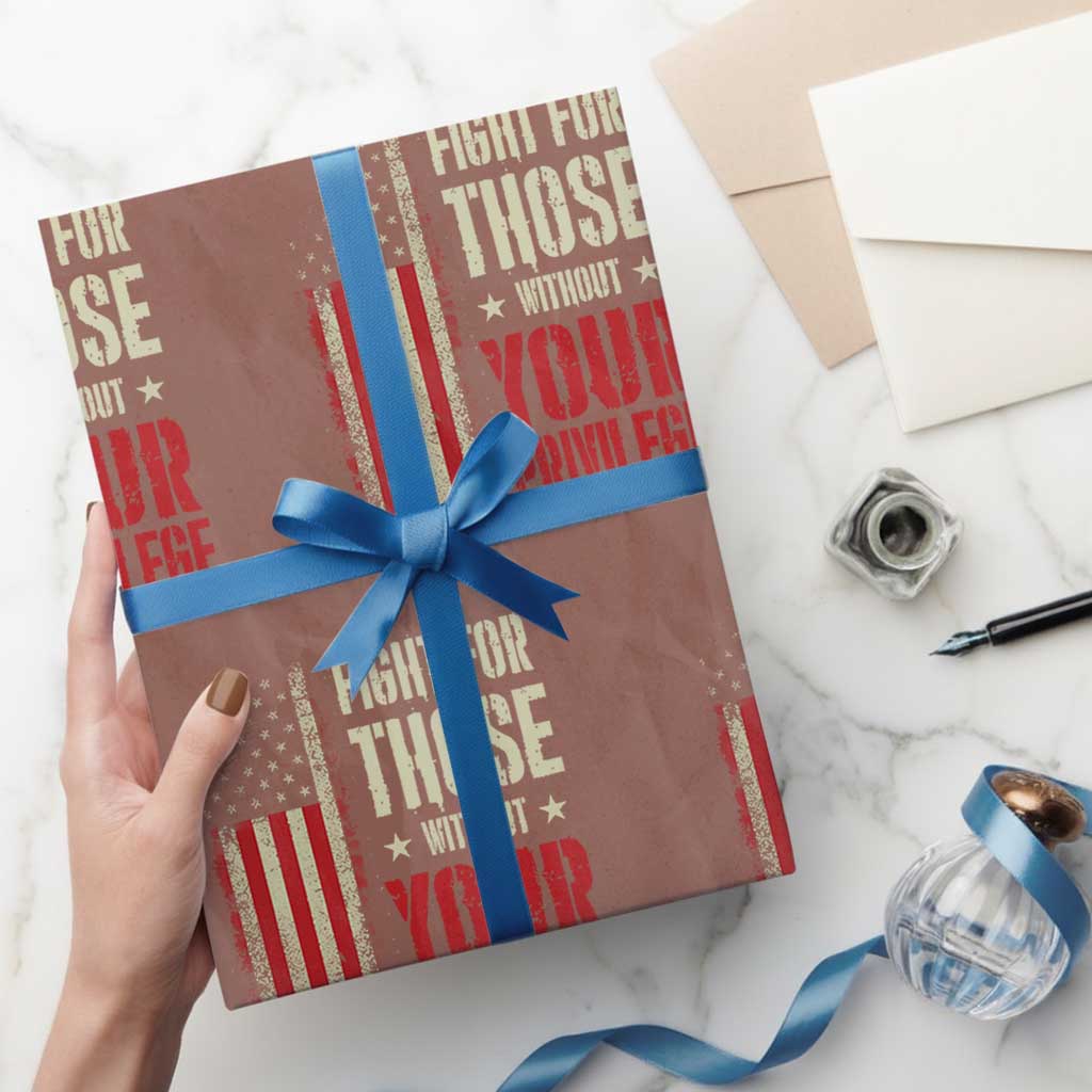 Fight For Those Without Your Privilege Wrapping Paper Roll TS11 Mocha Print Your Wear